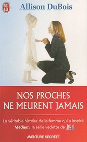 Nos proches ne meurent jamais (French Edition)