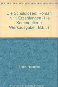 Die Schuldlosen: Roman in 11 Erzahlungen (His Kommentierte Werkausgabe ; Bd. 5) (German Edition)