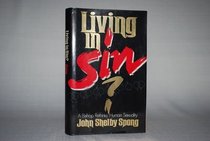 Living in Sin: A Bishop Rethinks Human Sexuality