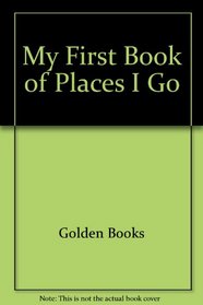 My First Book of Places I Go