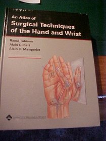 An Atlas of Surgical Techniques of The Hand and Wrist