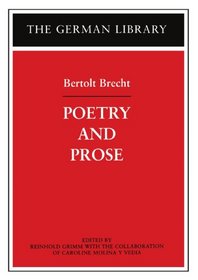 Bertolt Brecht: Poetry and Prose (German Library)