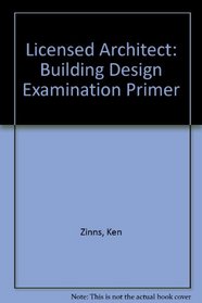 Licensed Architect: Building Design Examination Primer