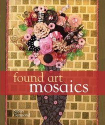 Found Art Mosaics