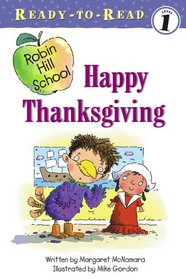 Happy Thanksgiving (Robin Hill School Ready-to-Read, Level 1) (Ready-to-Read. Level 1)