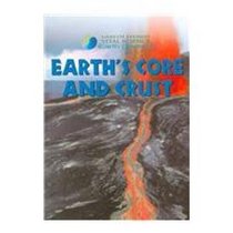Earth's Core and Crust (Gareth Stevens Vital Science: Earth Science)