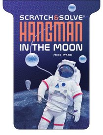 Scratch & Solve Hangman in the Moon (Scratch & Solve Series)