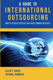 A Guide to International Outsourcing: How to Achieve Success and Avoid Common Mistakes
