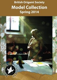 British Origami Society Model Collection Spring 2014