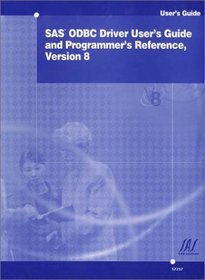 SAS ODBC Driver User's Guide and Programmer's Reference, Version 8