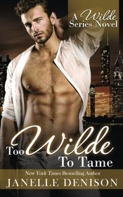 Too Wilde To Tame (Wilde Series)