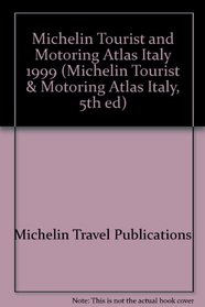 Michelin Tourist and Motoring Atlas Italy (Michelin Tourist & Motoring Atlas Italy, 5th ed)