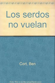 Los serdos no vuelan (Spanish Edition)