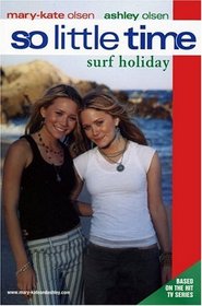 Surf Holiday (So Little Time, Bk 16)