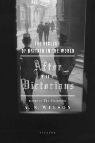 After the Victorians: The Decline of Britain in the World