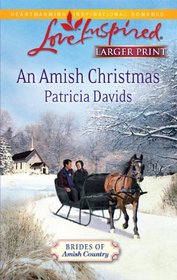 An Amish Christmas (Brides of Amish Country, Bk 3) (Love Inspired, No 601) (Larger Print)
