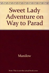 Sweet Life: Adventures on Way to Paradise