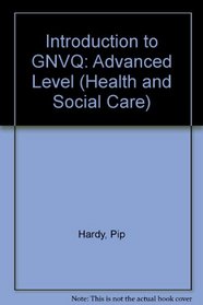 Introduction to GNVQ: Advanced Level (Health & Social Care)