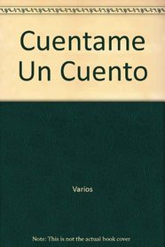 Cuentame Un Cuento (Spanish Edition)