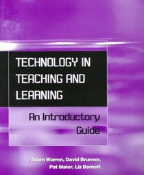 Technology in Teaching  Learning: An Introductory Guide