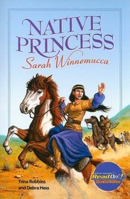 Native Princess: Sarah Winnemucca (Read On! Special Edition: Level AA)