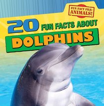 20 Fun Facts about Dolphins (Fun Fact File: Animals!)