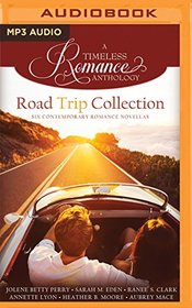Road Trip Collection (A Timeless Romance Anthology)