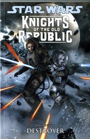 Star Wars: Destroyer v. 8: Knights of the Old Republic (Star Wars Knights/Old Republic)