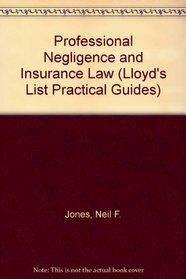 Professional Negligence & Insurance Law (Lloyd's List Practical Guides)