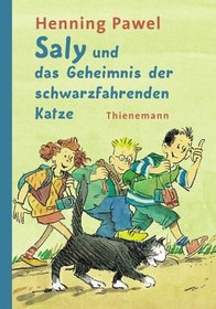 Saly und das Geheimnis der schwarzfahrenden Katze. ( Ab 8 J.).