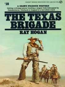 The Texas Brigade (Shawn Starbuck, Bk 18)