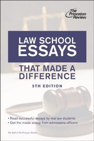 Law School Essays That Made a Difference, 5th Edition (Graduate School Admissions Guides)