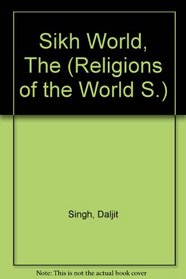 Sikh World (Religions of the World S)