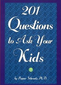 201 Questions to Ask Your Kids : 201 Questions to Ask Your Parents