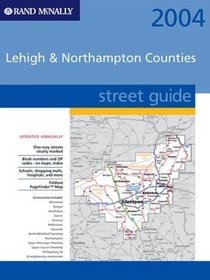 Rand McNally Lehigh & Northampton Counties 2004 Street Guide (Rand McNally Street Guides)