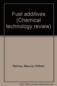 Fuel additives (Chemical technology review)
