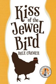 Kiss of the Jewel Bird: A Novel