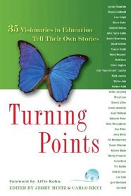 Turning Points: 35 Visionaries in Education Tell Their Own Stories