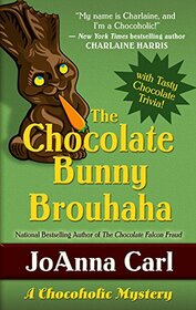 The Chocolate Bunny Brouhaha (A Chocoholic Mystery)