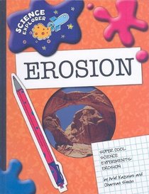 Super Cool Science Experiments: Erosion (Science Explorer)