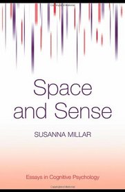 Space and Sense (Essays in Cognitive Psychology)