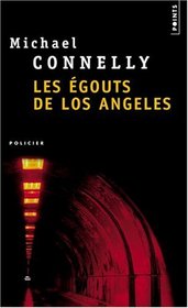 Les Egouts de Los Angeles (Black Echo) (Harry Bosch, Bk 1) (French Edition)