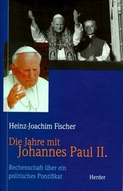 Die Jahre mit Johannes Paul II. Rechenschaft ber ein politisches Pontifikat.