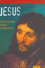 Jesus. Geschichte eines Lebenden. ( Ab 12 J.).