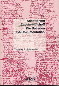 Annette von Droste-Hulshoff: Die Balladen--Text/Dokumentation (German Edition)