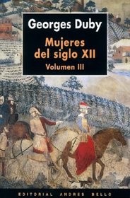 Mujeres del Siglo XII - Tomo III
