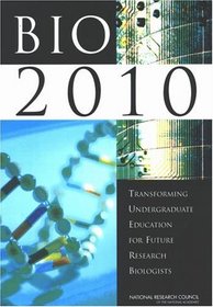 Bio2010: Transforming Undergraduate Education for Future Research Biologists