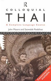 Colloquial Thai; A Complete Language Course/With Two Audio CDs (Colloquials S.)
