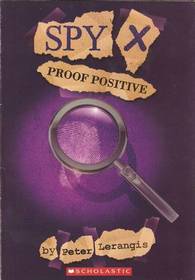 Proof Positive (Spy X, Bk 3)