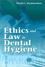 Ethics and Law in Dental Hygiene Practice